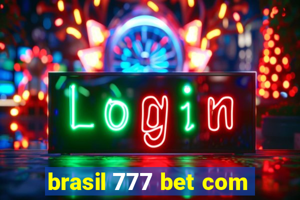 brasil 777 bet com